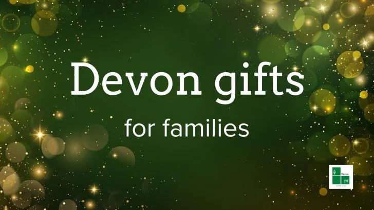 Devon gifts for families – 2025 edition